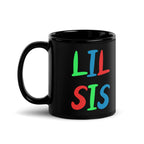Lil Sis - Tasse - Customize