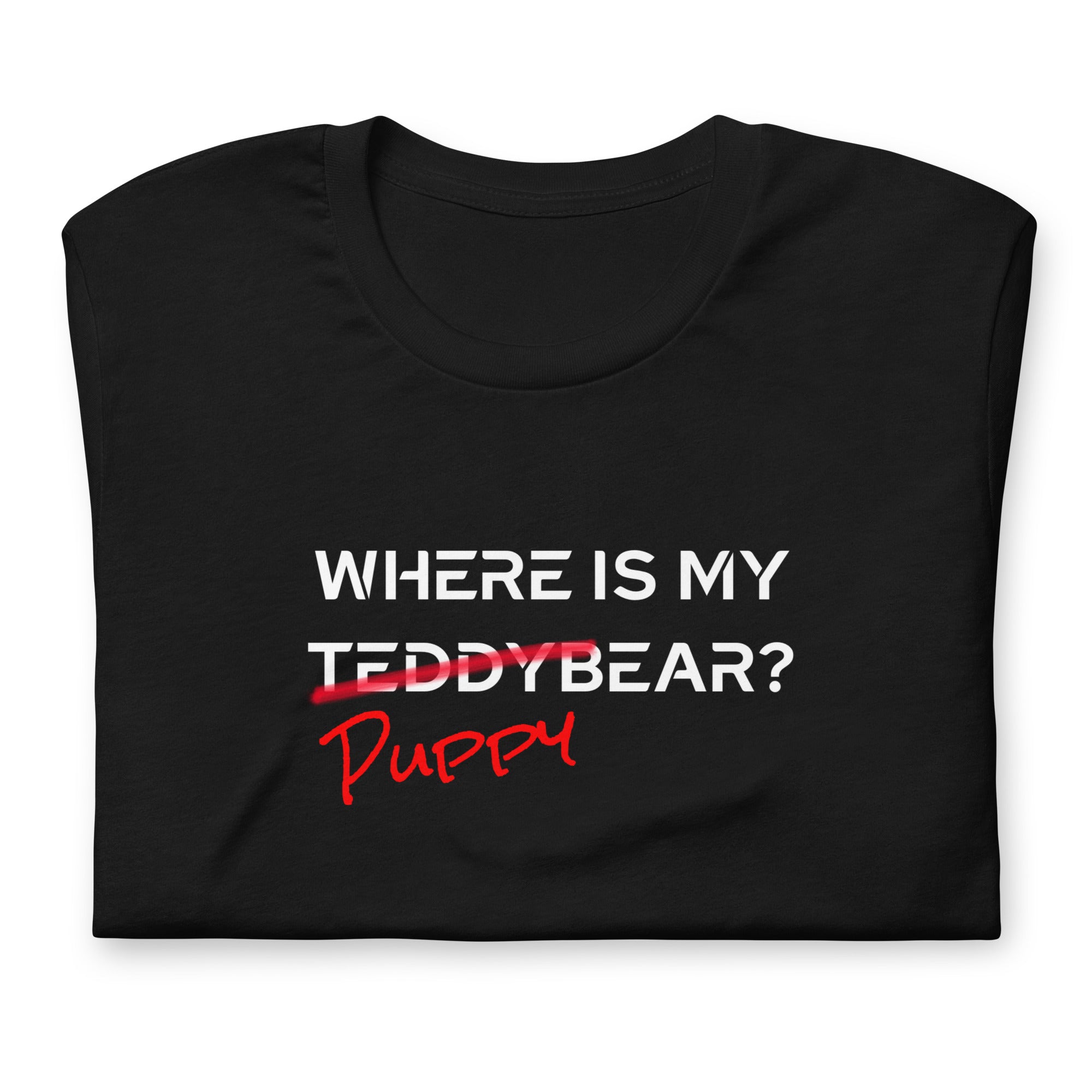 Where is my PuppyBear? / T-Shirt