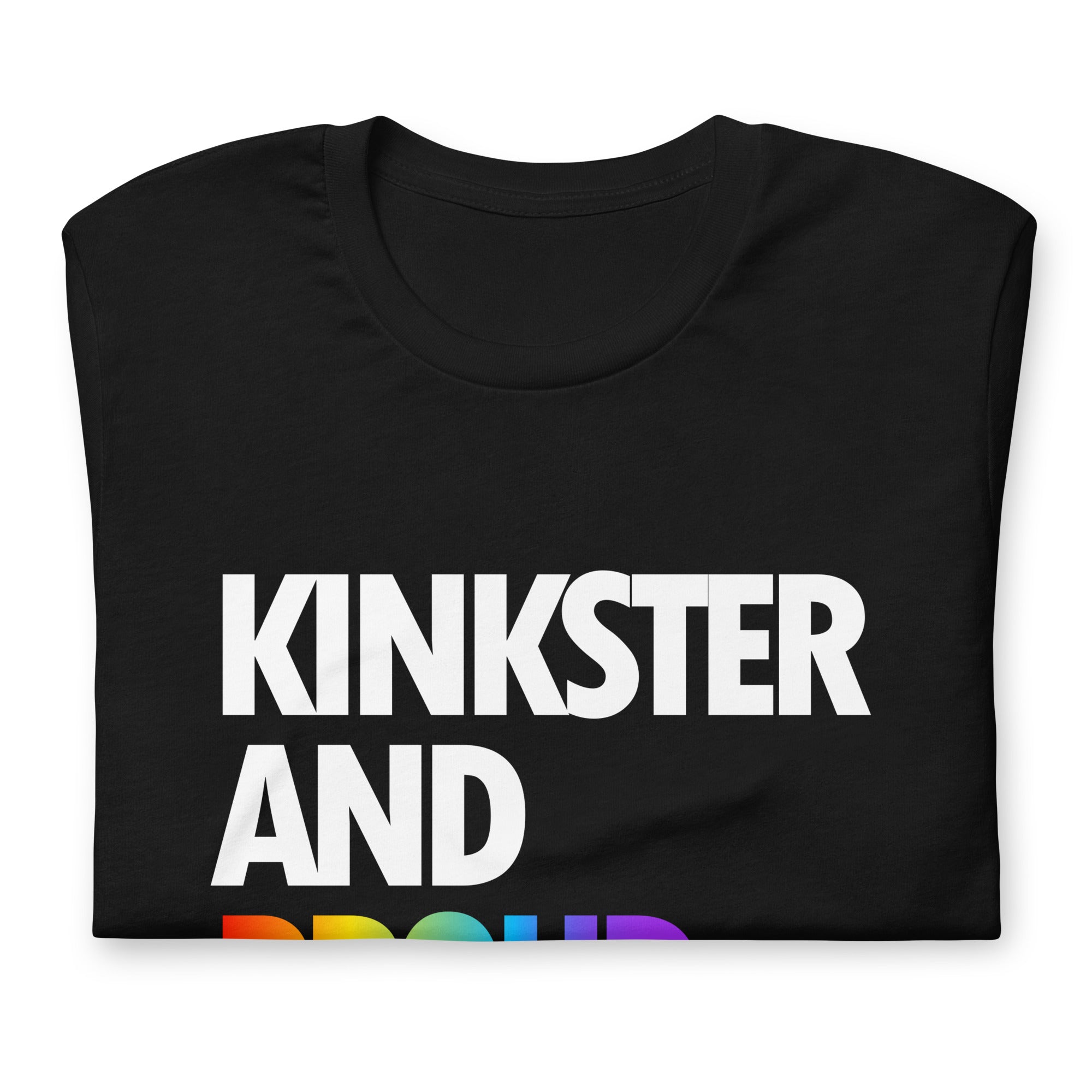 Kinkster and Proud / T-Shirt