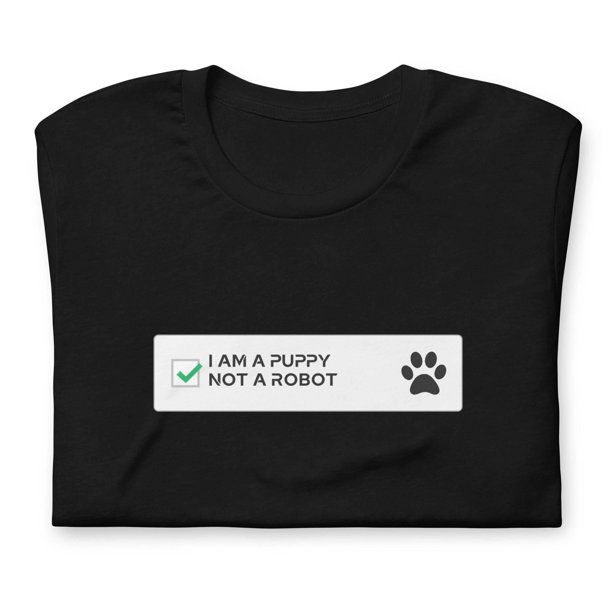 Ich bin ein Puppy und kein Roboter / T-Shirt
