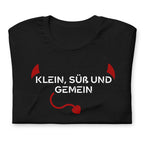 Klein, Süß und Gemein / T-Shirt
