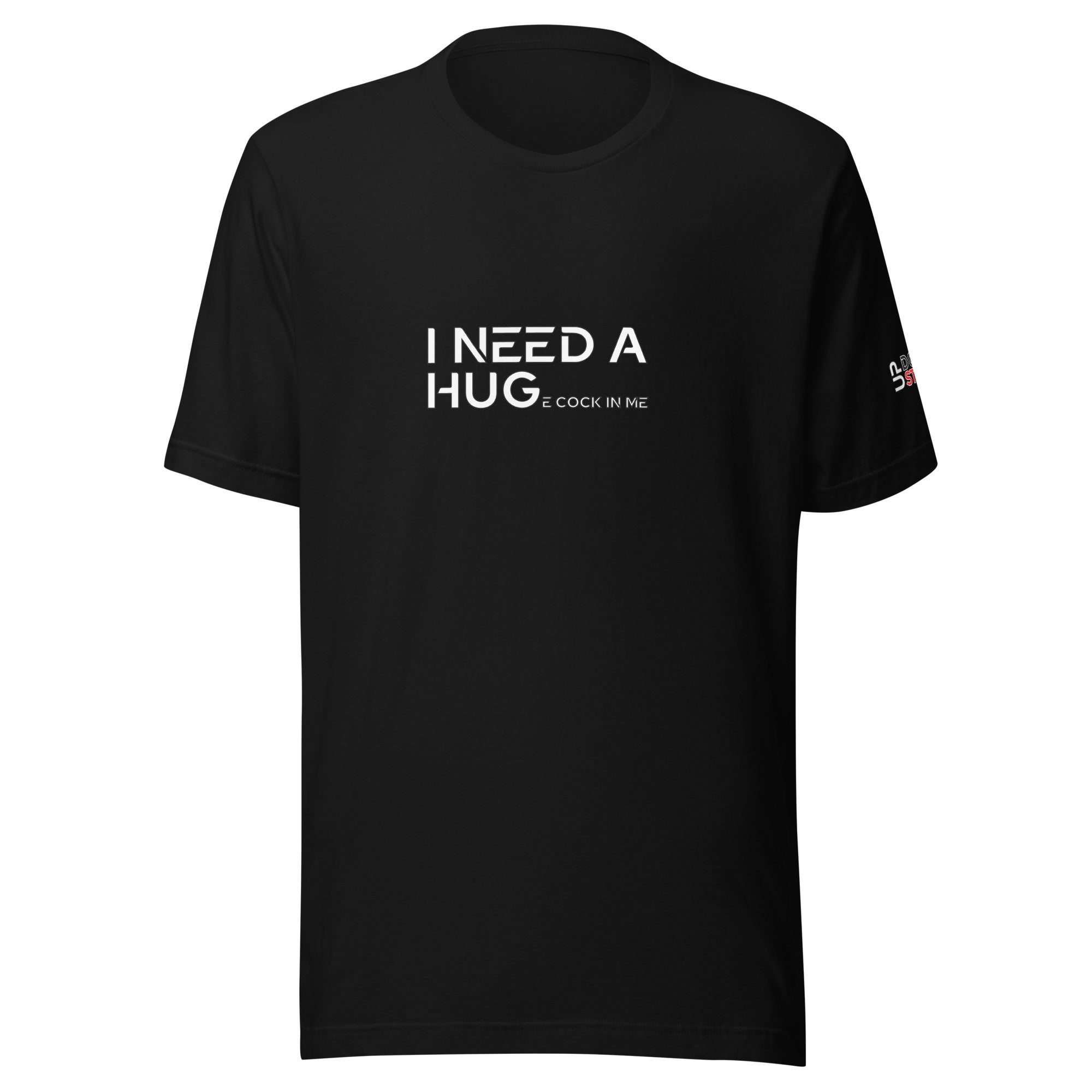 I need a Hug... / T-Shirt