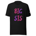 Big Sis - T-Shirt - Customize