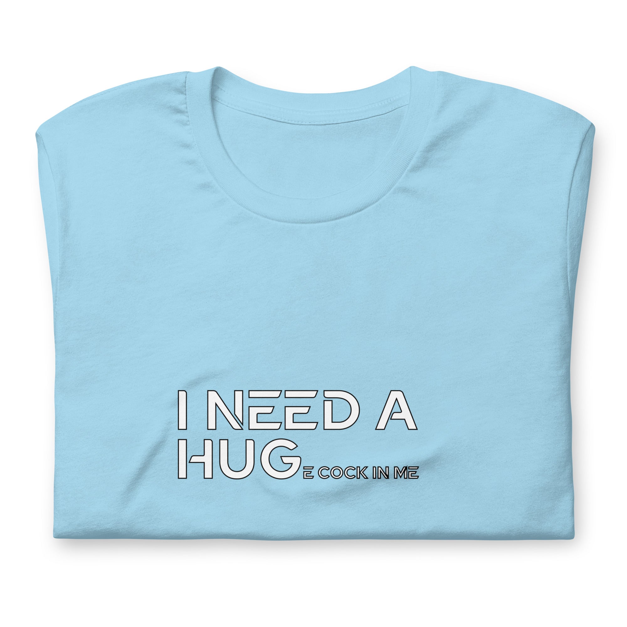 I need a Hug... / T-Shirt