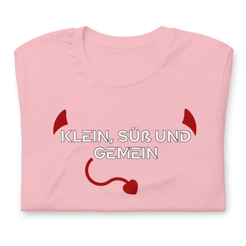 Klein, Süß und Gemein / T-Shirt