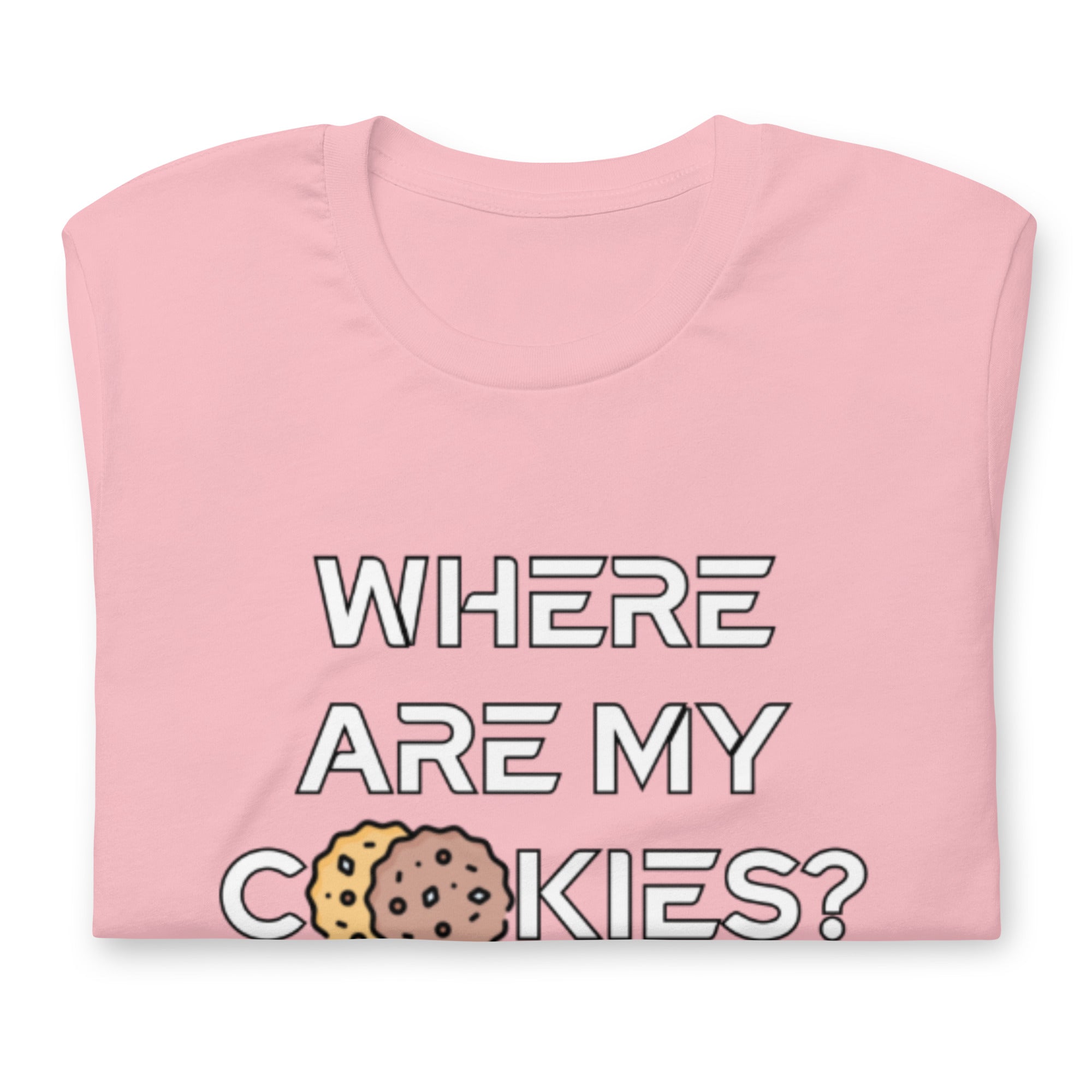 Where are my Cookies? / T-Shirt