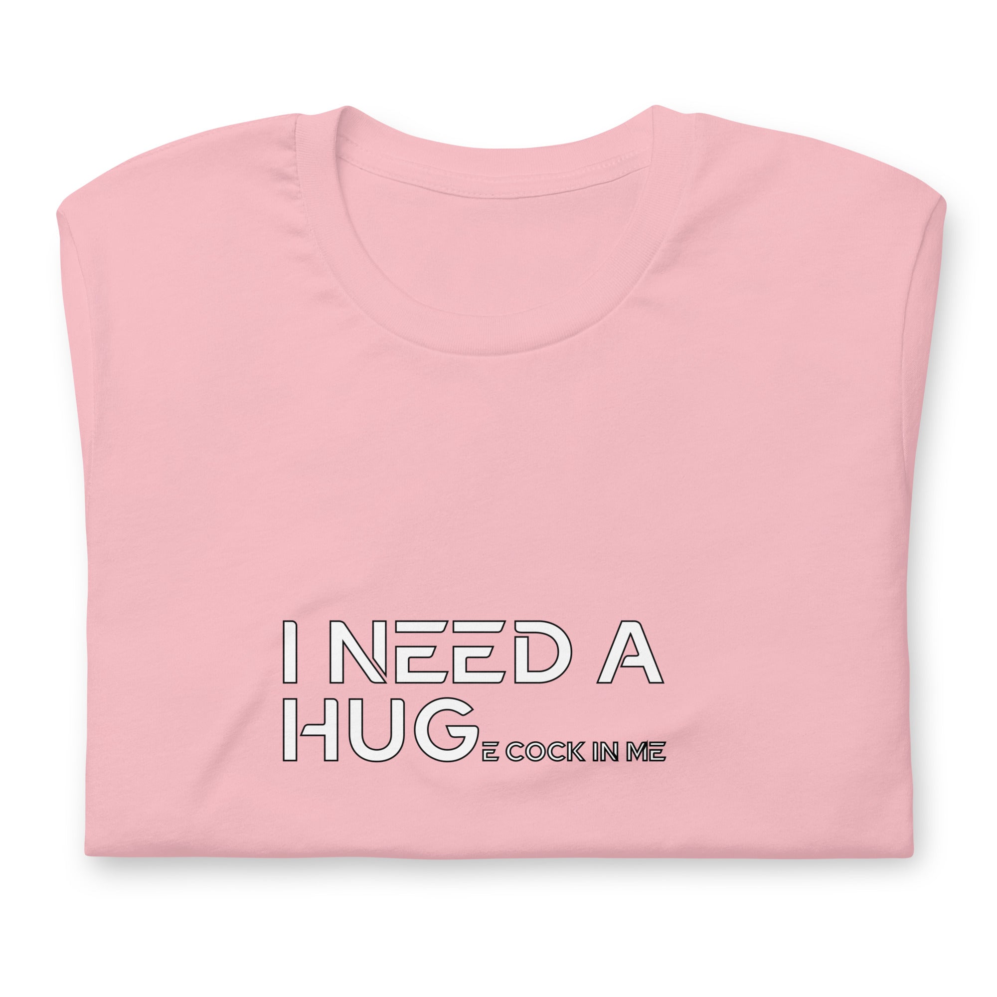 I need a Hug... / T-Shirt