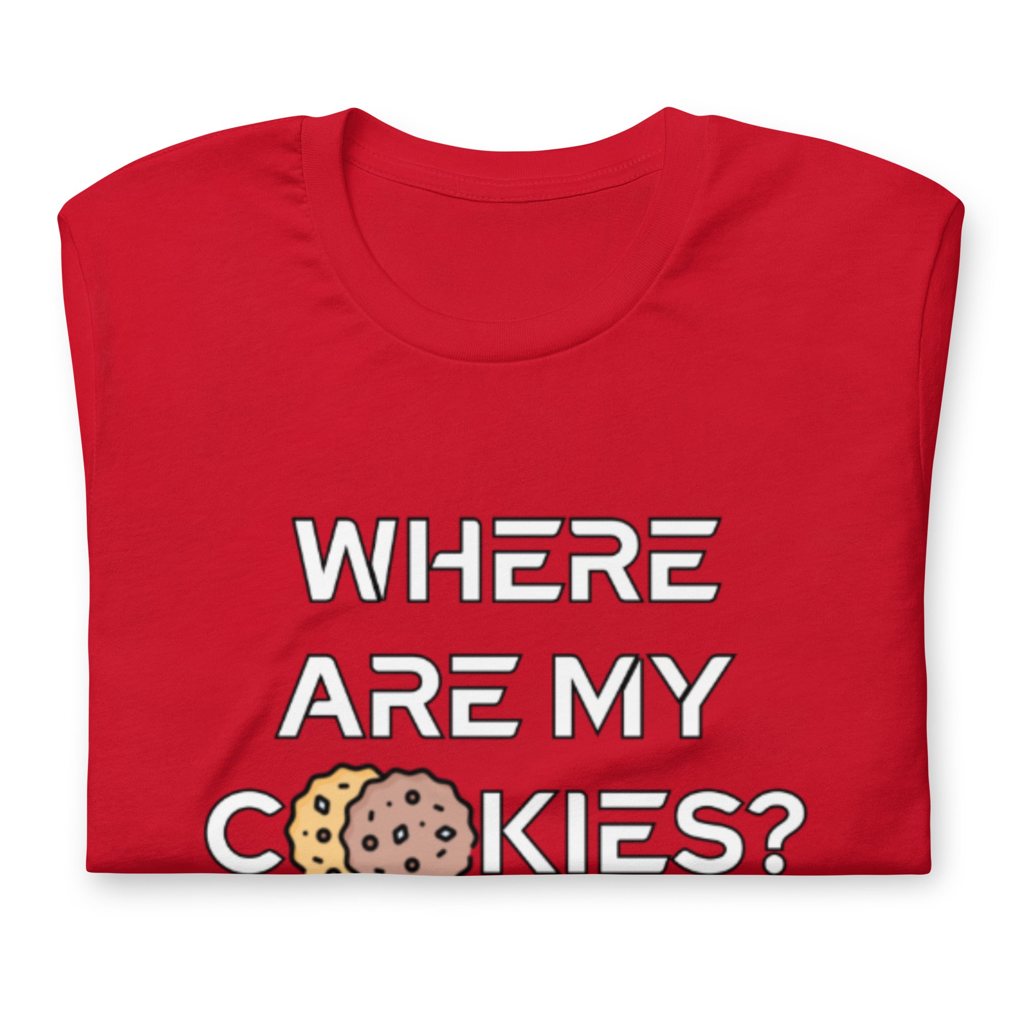 Where are my Cookies? / T-Shirt