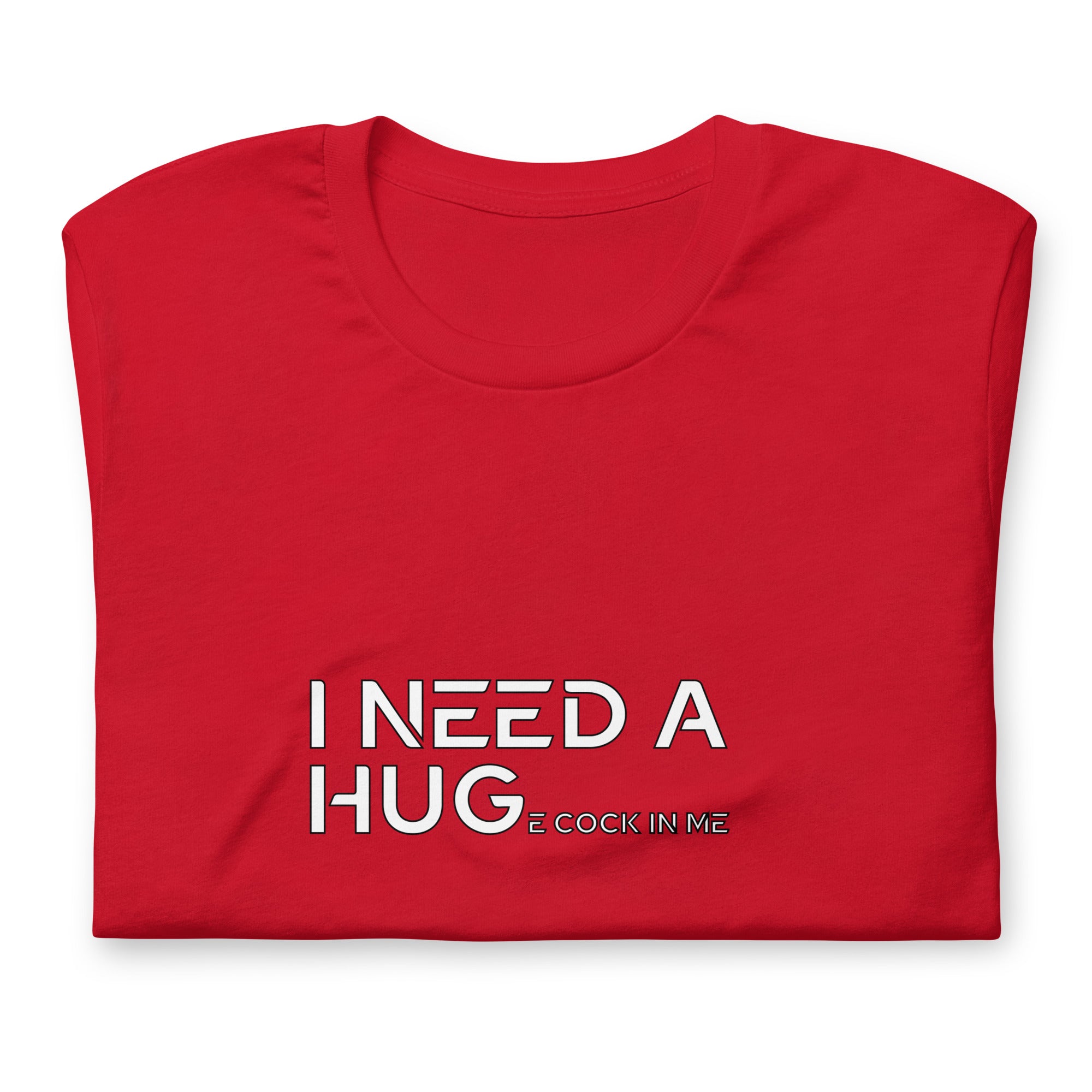 I need a Hug... / T-Shirt