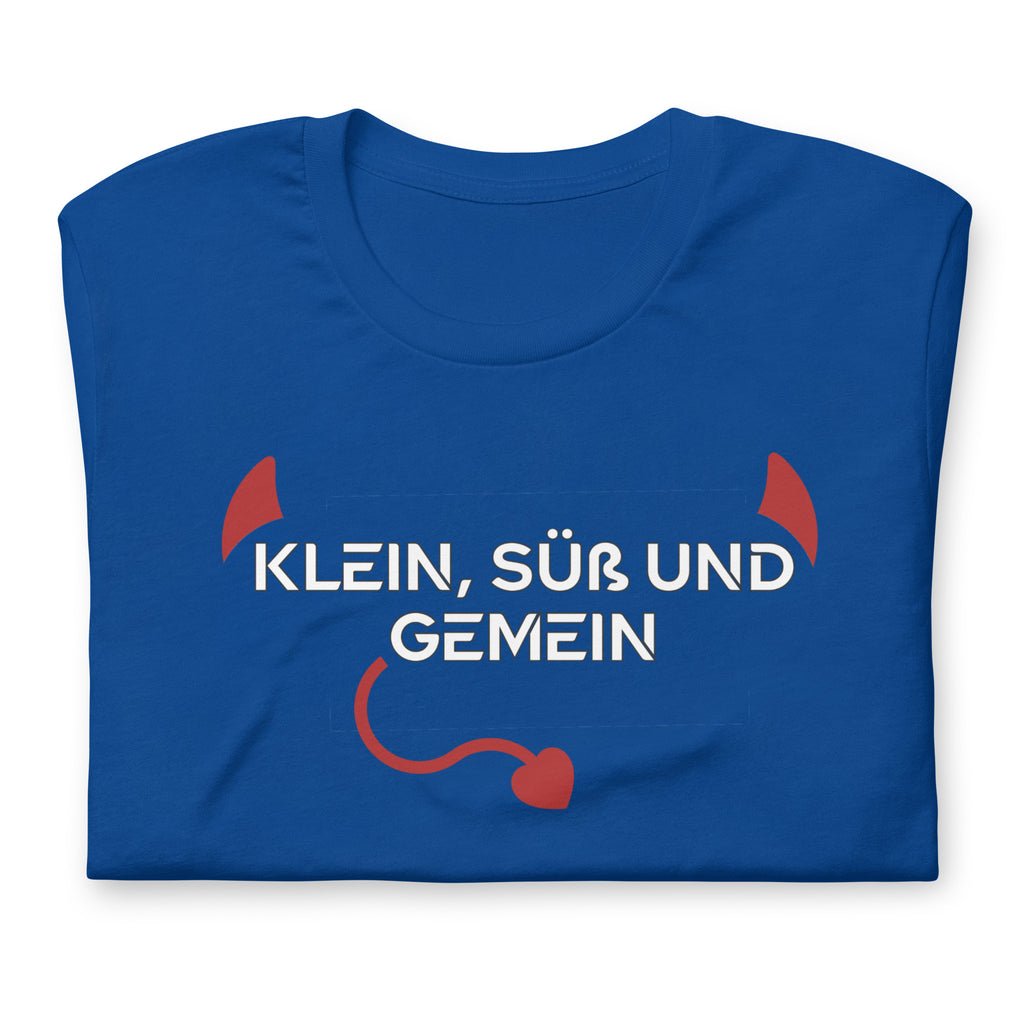 Klein, Süß und Gemein / T-Shirt