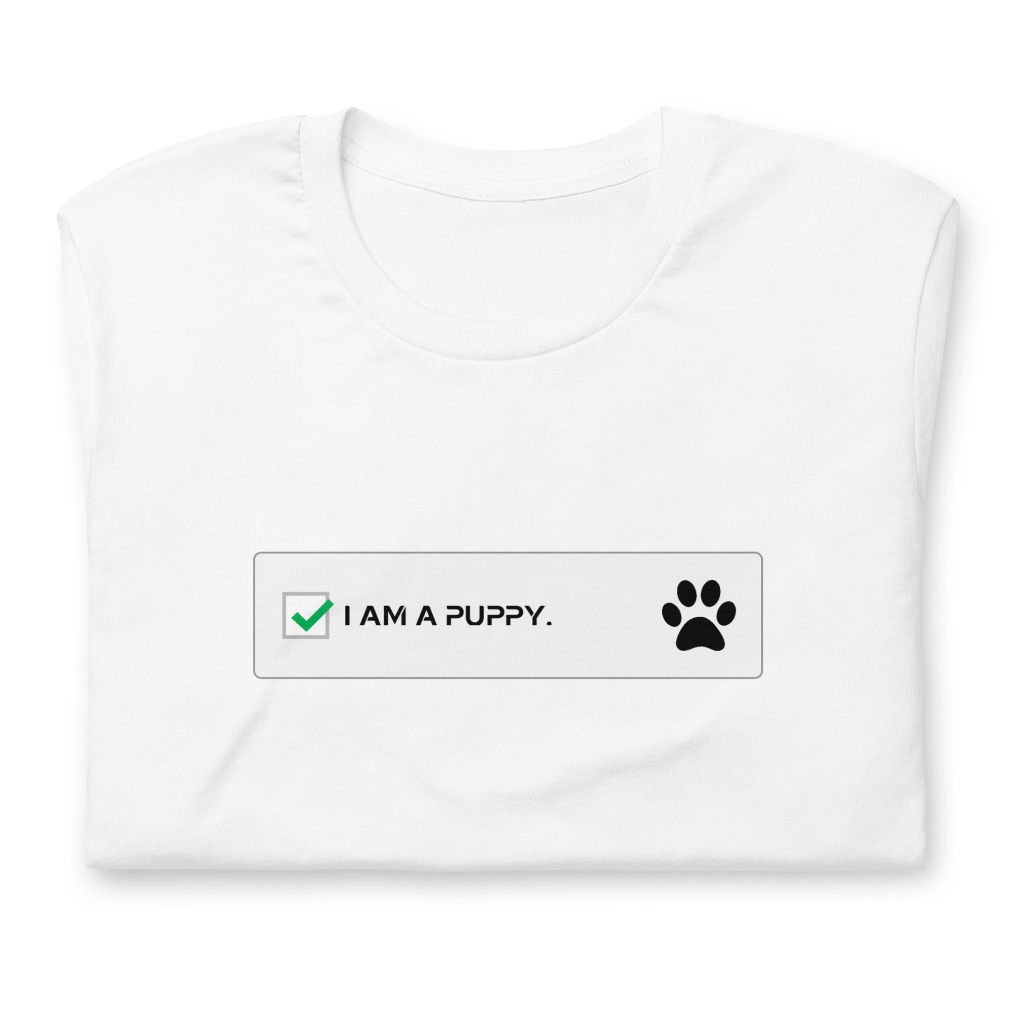 I am a Puppy. / T-Shirt