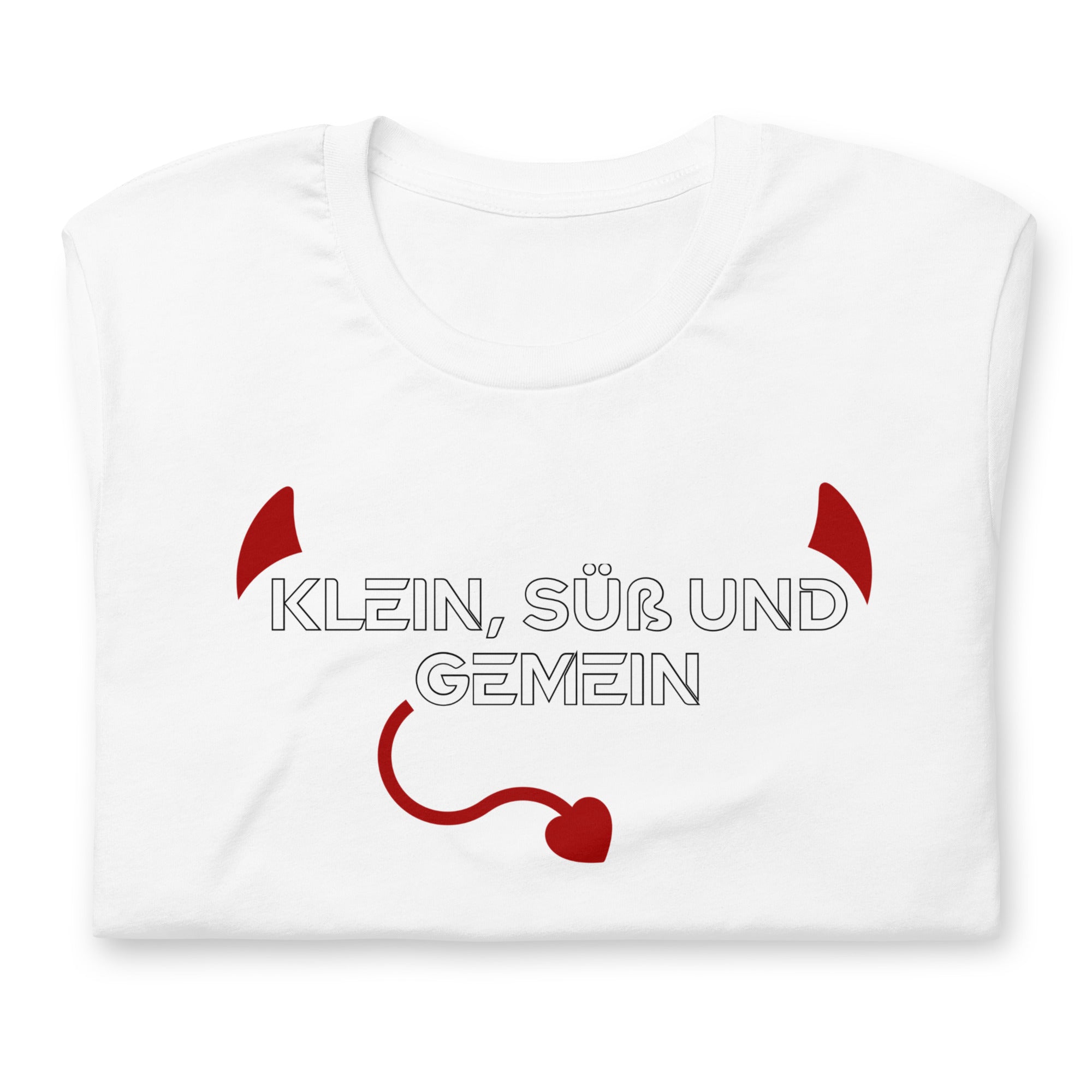 Klein, Süß und Gemein / T-Shirt
