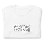 Bark! / T-Shirt