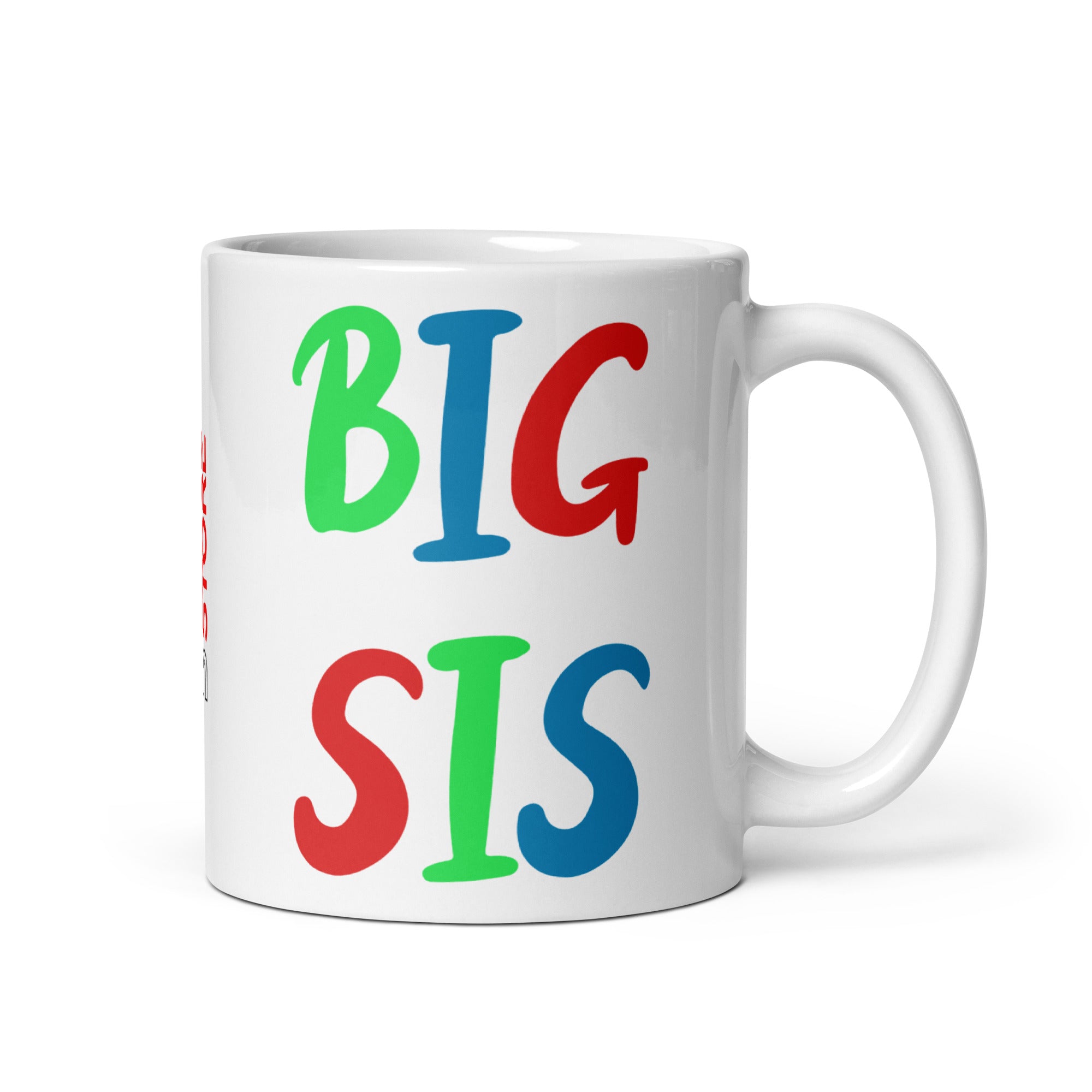 Big Sis - Tasse - Customize – Farbe: Weiß, Größe: 11 oz