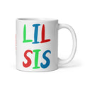 Lil Sis - Tasse - Customize – Farbe: Weiß, Größe: 11 oz