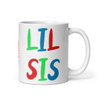 Lil Sis - Tasse - Customize – Farbe: Weiß, Größe: 11 oz